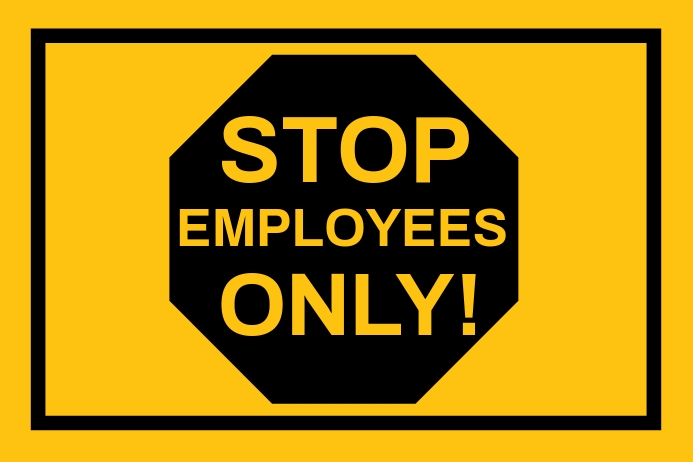 Stop Employees Only Sign Board Template PosterMyWall