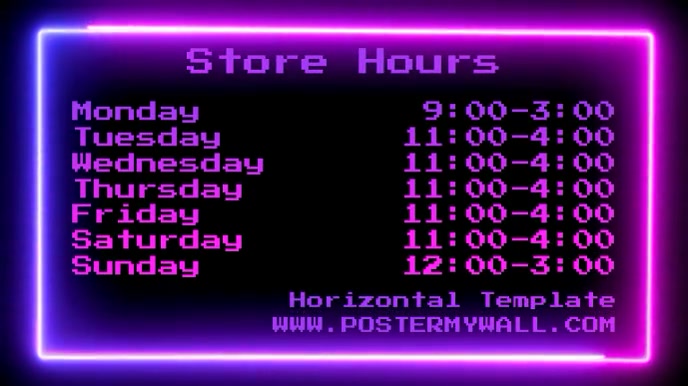 Store Hours Work Digital Display Horizontal Template | PosterMyWall