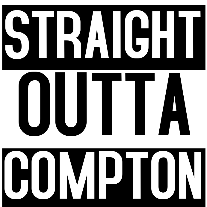 STRAIGHT OUTTA COMPTON Template PosterMyWall