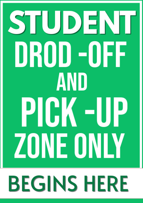 Student pick up drop off sign Template | PosterMyWall