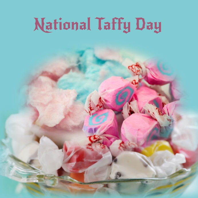 Taffy day Template PosterMyWall