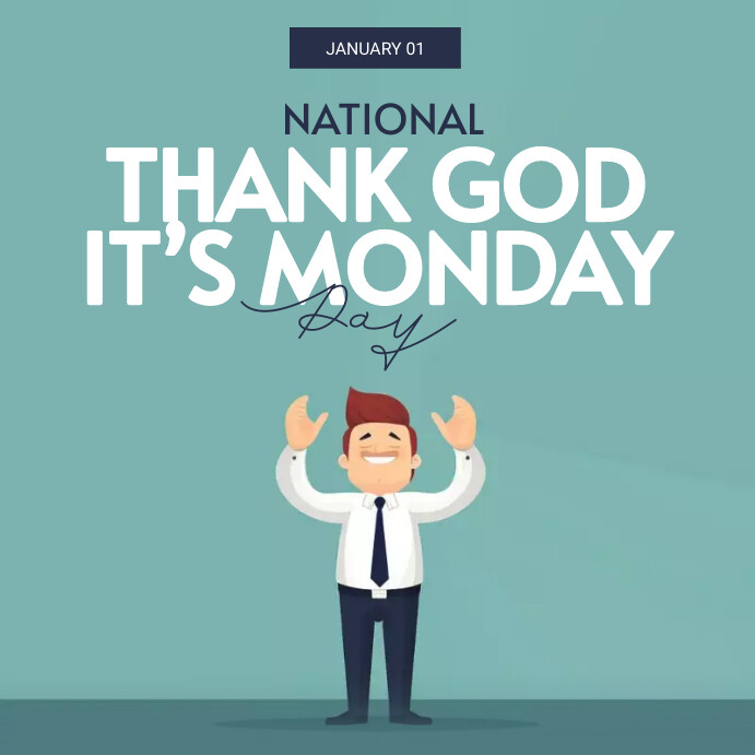 Thank god it is monday Post template | PosterMyWall