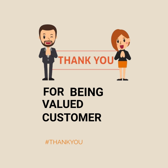 How To Make Customers Feel Valued And Appreciated Thank you for being valued customer Template | PosterMyWall