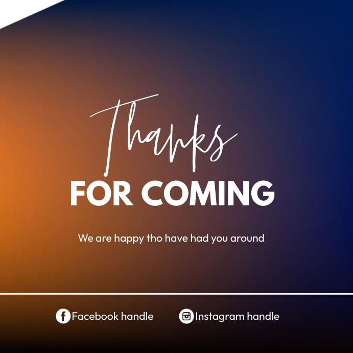 For Coming Design thanks for coming Template | PosterMyWall