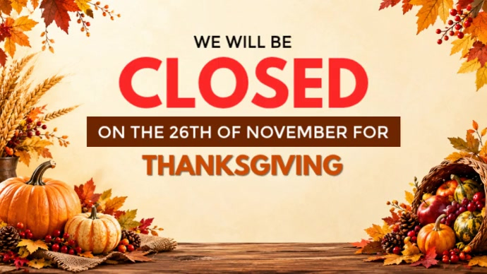 Thanksgiving Closure Notice Template | PosterMyWall