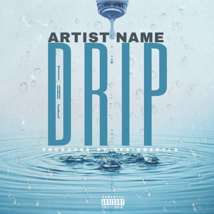 The Drip Album Mixtape cover art design 1.0 Template | PosterMyWall