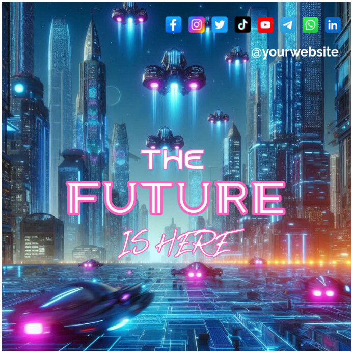 The future Is here Template PosterMyWall