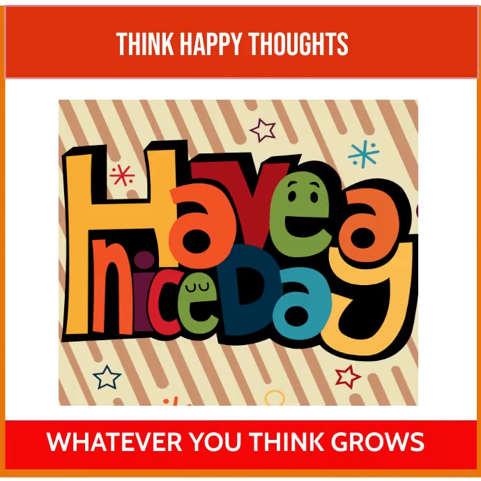 think happy thoughts, have a nice day Publicação no Instagram template