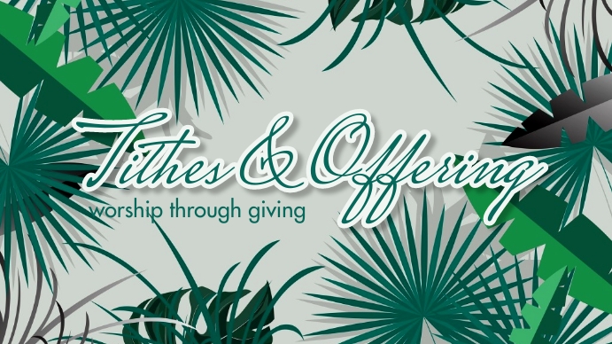 Copy of tithes and offering palm theme | PosterMyWall