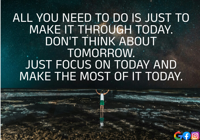 TODAY AND TOMORROW QUOTE TEMPLATE | PosterMyWall