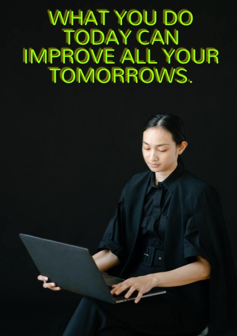 Copy of TODAY AND TOMORROW QUOTE TEMPLATE | PosterMyWall