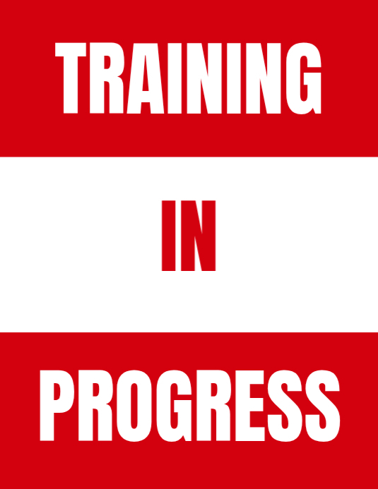 Plantilla de Training in Progress Notice Sign Flyer Banner | PosterMyWall