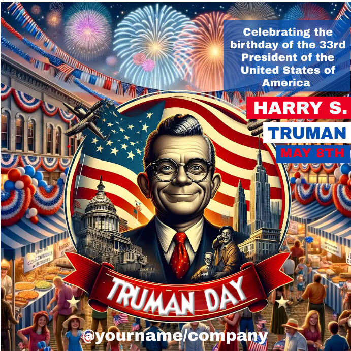 Truman Day Celebrating the Birthday of the 33 Template | PosterMyWall