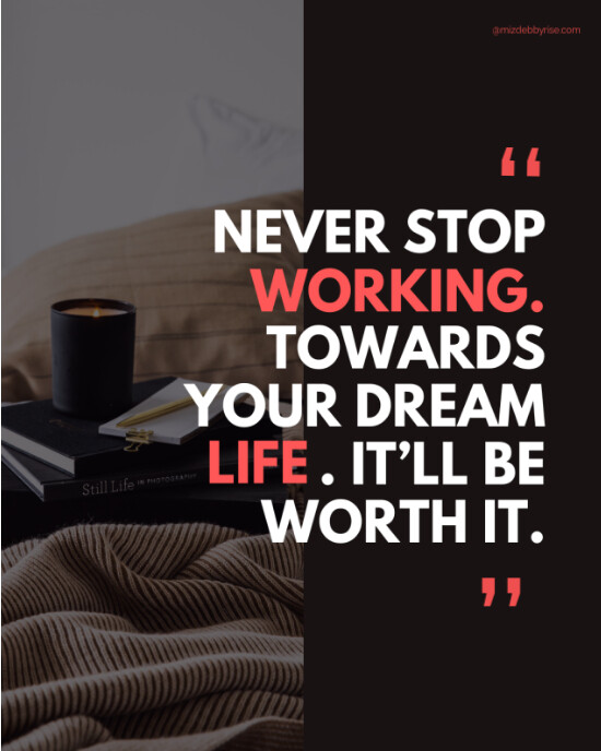 Typographic Never Stop Working Toward Your Dream Instagram Portrait template