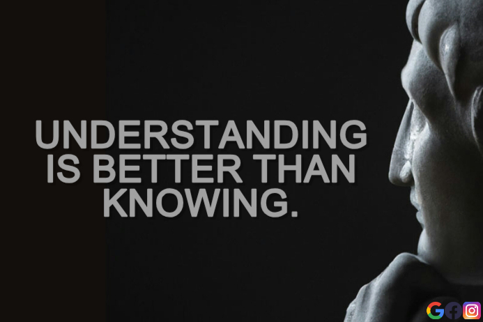 UNDERSTANDING AND KNOWING QUOTE TEMPLATE | PosterMyWall