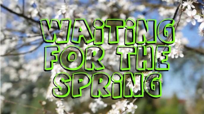 Waiting For The Spring Template | PosterMyWall