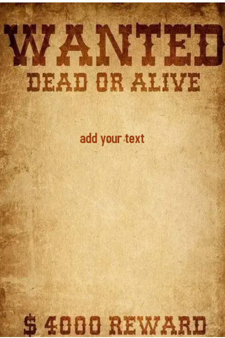 Wanted Dead Or Alive Template Postermywall