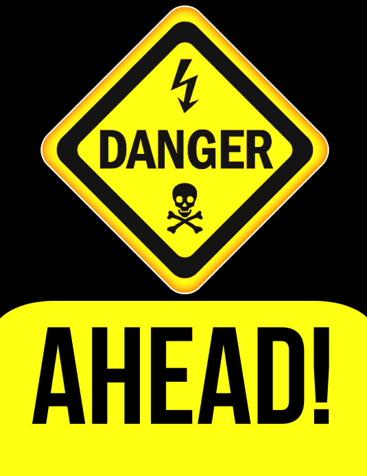 Warning Danger Ahead Sign Post Template PosterMyWall
