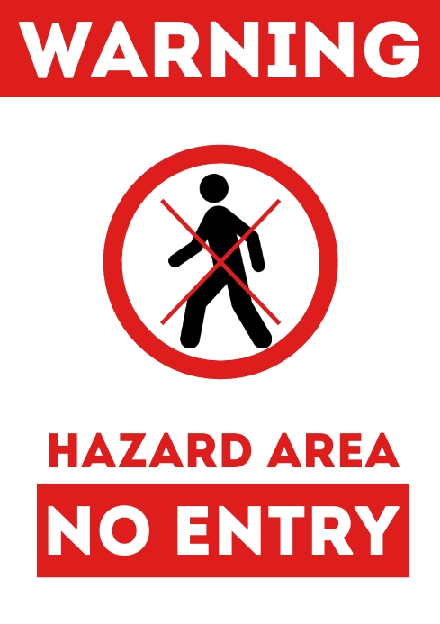 คำเตือน พื้นที่อันตราย ป้ายห้ามเข้า พิมพ์ เทมเพลต | PosterMyWall