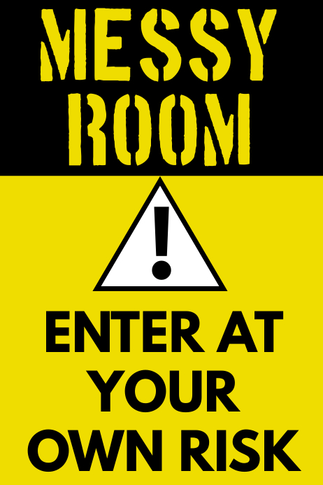 Warning Messy Room Poster Template | PosterMyWall