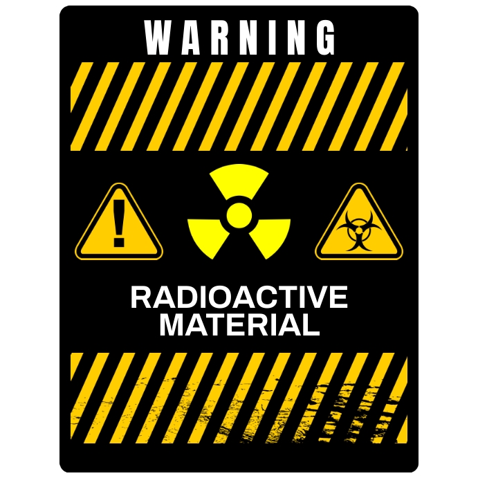 Warning Radioactive Material Signs Template | PosterMyWall