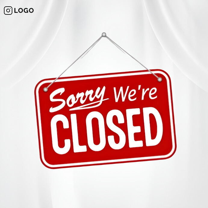 We Are Closed Square (1:1) 方形(1:1) template