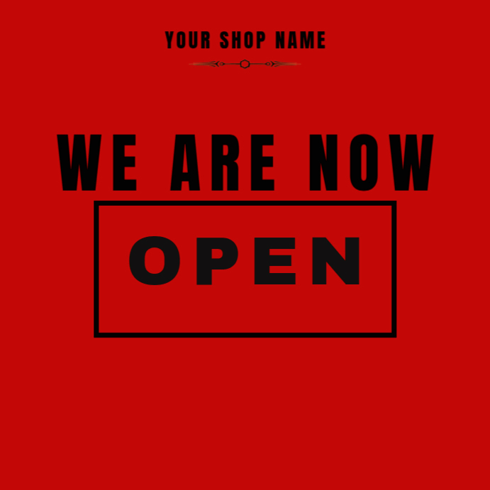 Copy of We are now open | PosterMyWall