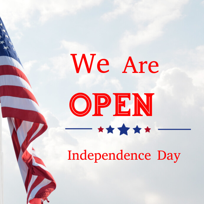 We are open independence day Square (1:1) template