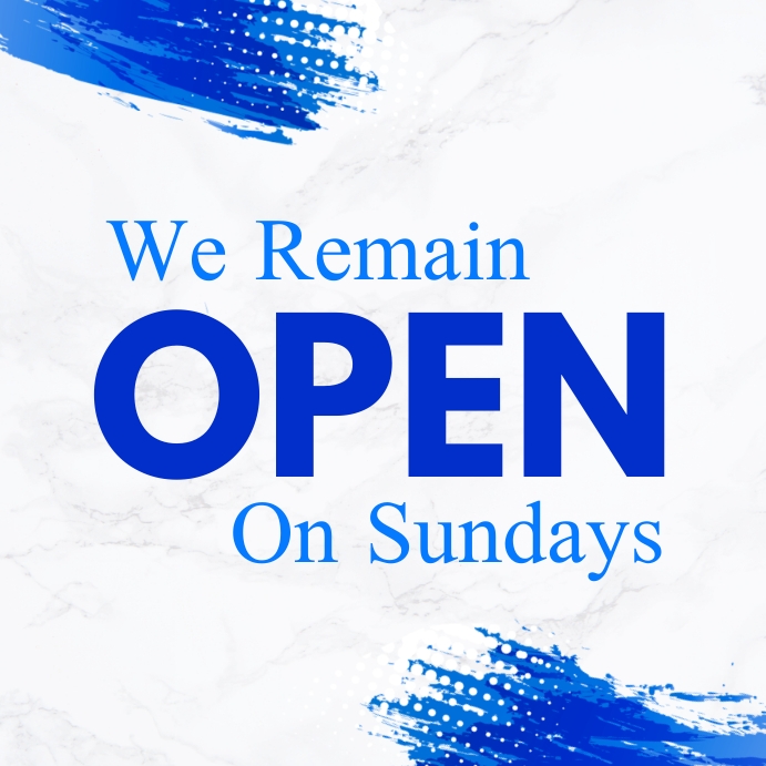 Remain Open We remain open on Sundays Template | PosterMyWall