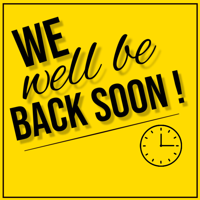 We Will Be Back Soon Template | PosterMyWall