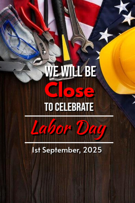 We will be close labor day Template | PosterMyWall