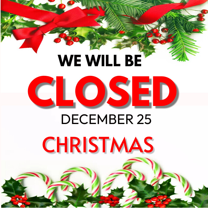 WE WILL BE CLOSED DECEMBER 25 CHRISTMAS CARD Template PosterMyWall we-will-be-closed-december-25-christmas-card-template-postermywall