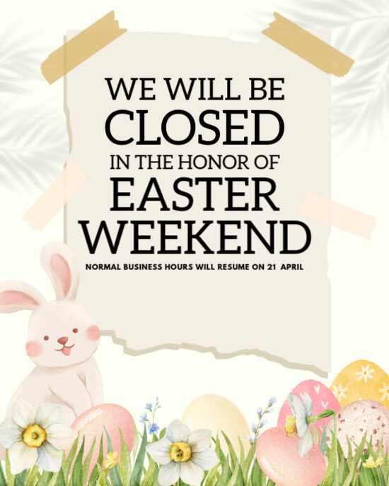 Copy of WE WILL BE CLOSED EASTER WEEKEND | PosterMyWall