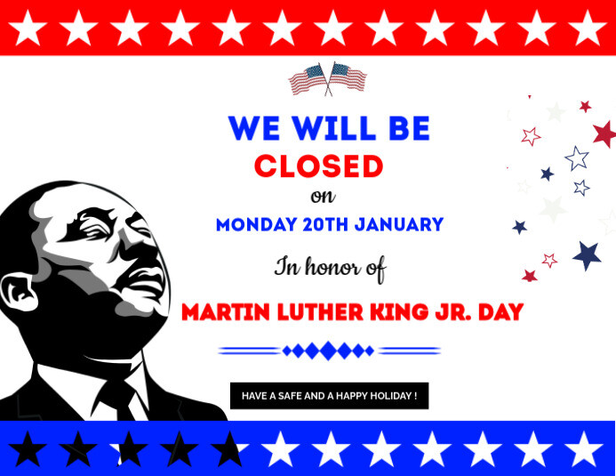 Copy of We Will Be Closed for Martin Luther King Jr. Day Reminder ...