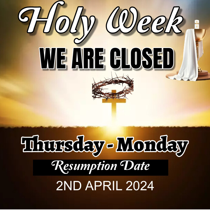 We will be closed holy Week schedule Template | PosterMyWall
