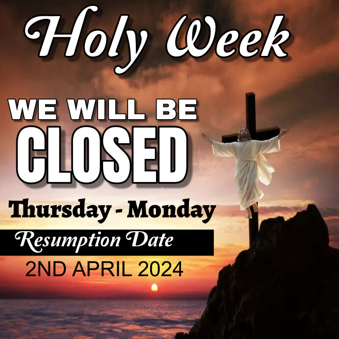 We will be closed holy Week schedule Template | PosterMyWall
