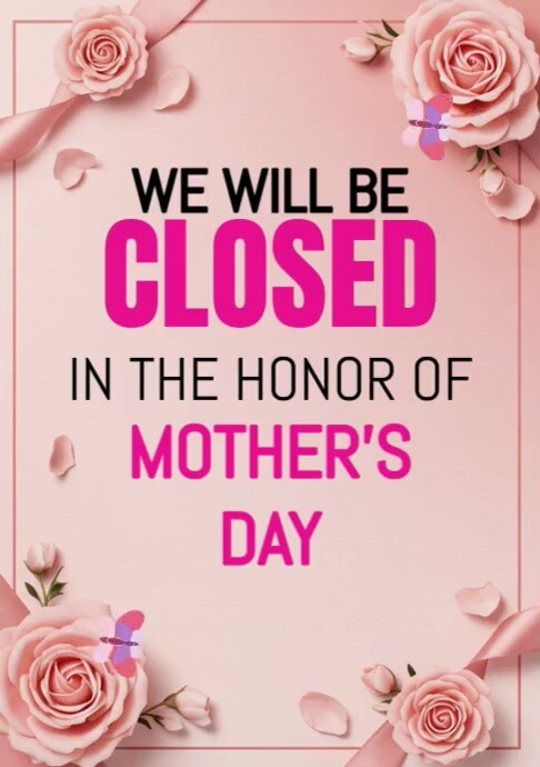 We Will Be Closed Mother's Day Template A4