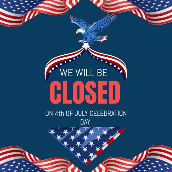 We Will be closed on fourth of July america independence day Post Instagram template