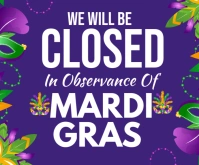 we will be closed on mardi gras Medium na Rektangle template