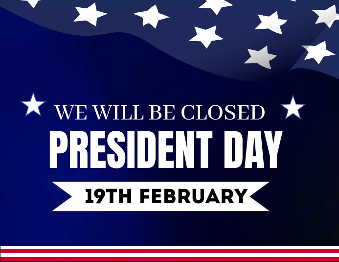 Copy Of We Will Be Closed President Day Design PosterMyWall copy-of-we-will-be-closed-president-day-design-postermywall