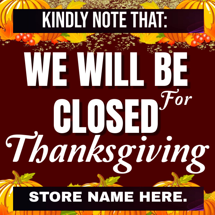 We will be closed thanksgiving Day flyer Instagram Post template