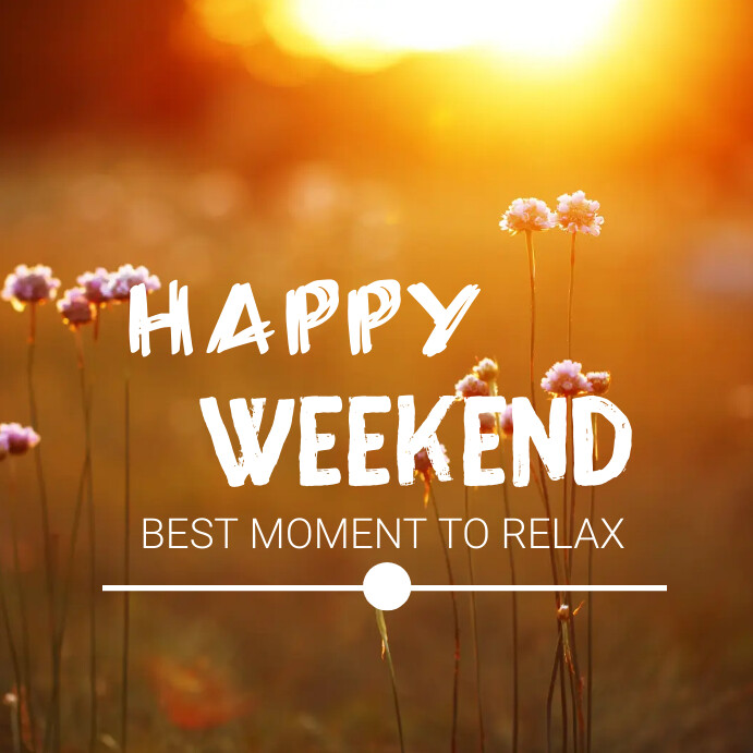 Copy of Weekend Inspirational Phrase with Flower Fiel | PosterMyWall