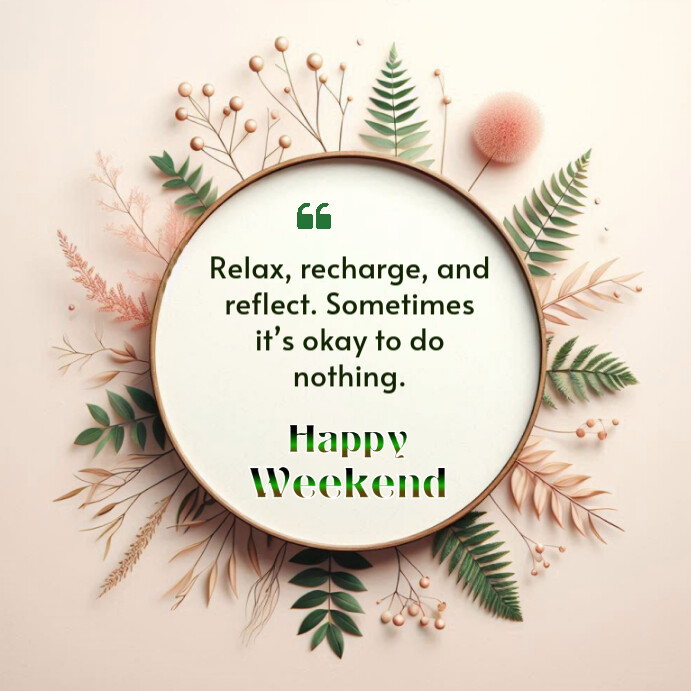 Weekend Small Quotes Weekend quote Templat | PosterMyWall