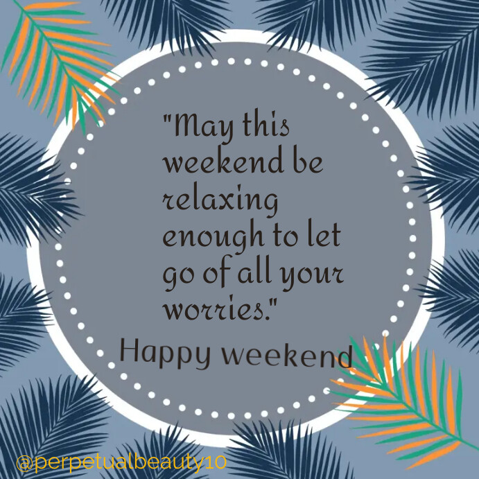 Le Weekend Quotes Positive Energy Quotes Happy Friday! May Your Day