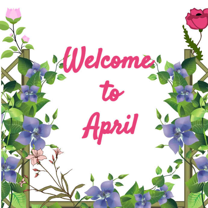 Modèle welcom to april | PosterMyWall