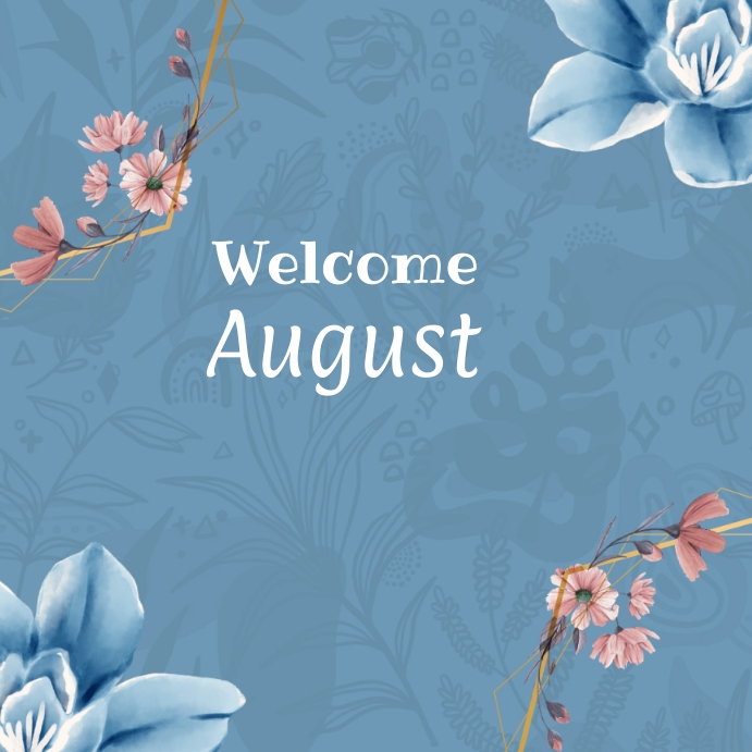 Welcome August Template | PosterMyWall