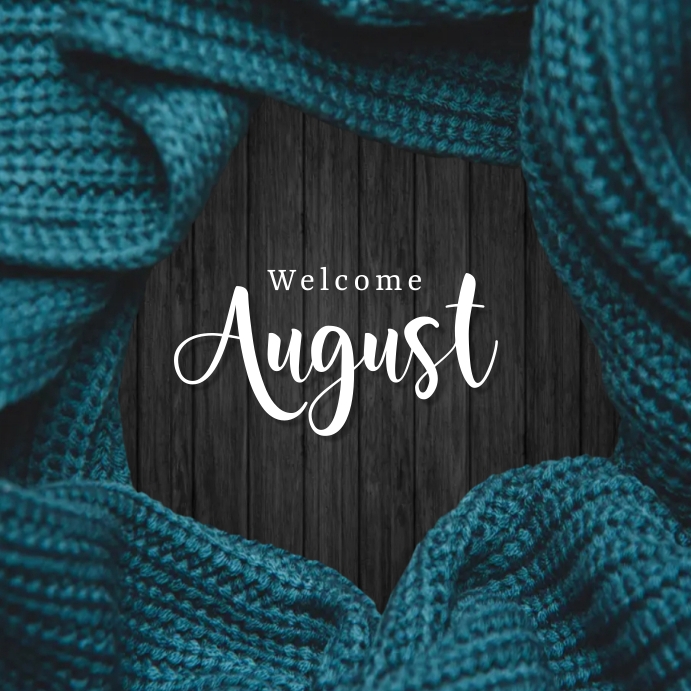 Welcome August Template | PosterMyWall