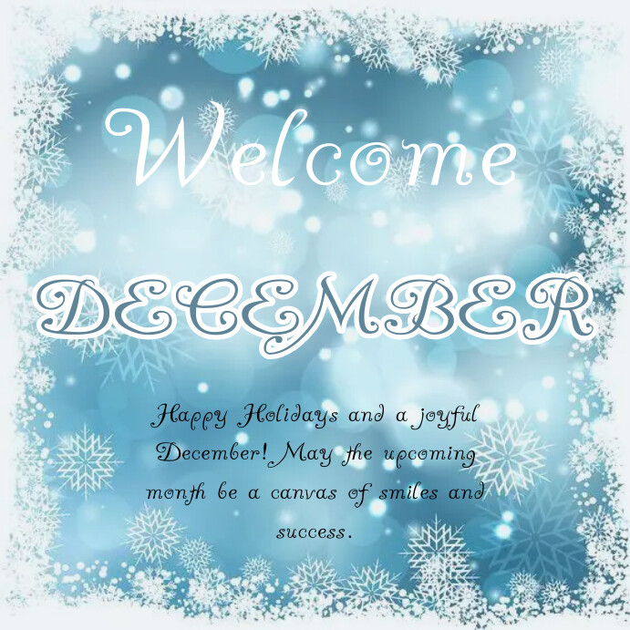 Copy of Welcome December | PosterMyWall