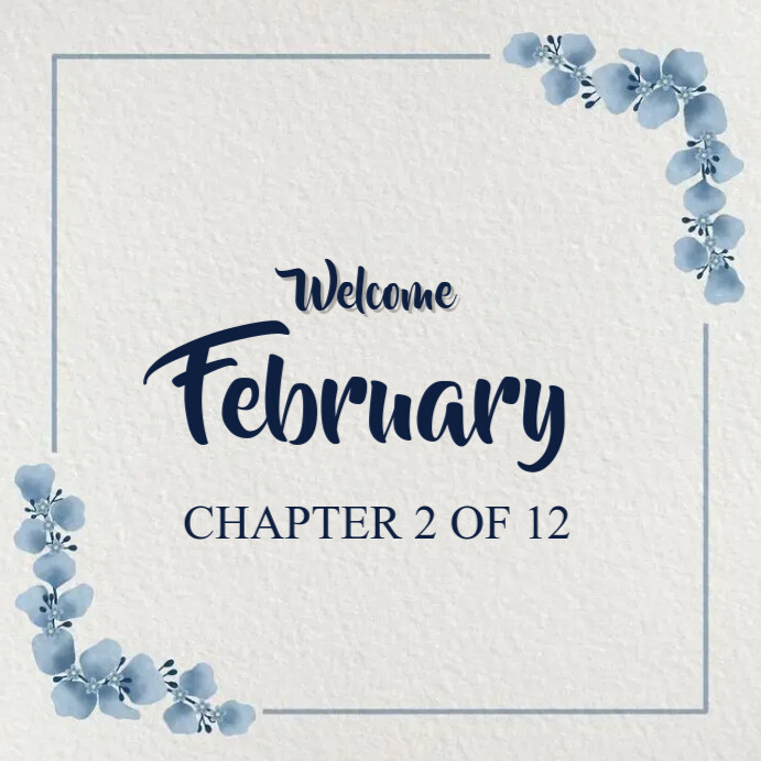 Copy of Welcome February | PosterMyWall