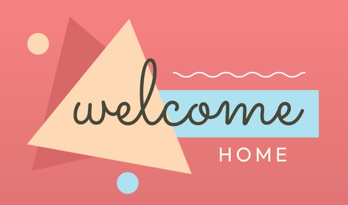Welcome Home Reference Welcome Home Template | PosterMyWall